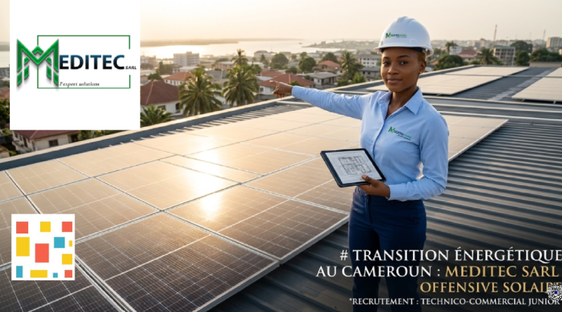 Transition énergétique au Cameroun : MEDITEC SARL lance une offensive sur le marché du solaire